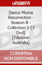 Dance Moms Resurrection - Season 8 - Collection 1 (3 Dvd) [Edizione: Australia] dvd