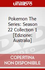 Pokemon The Series: Season 22 Collection 1 [Edizione: Australia] dvd
