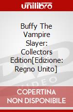 Buffy The Vampire Slayer: Collectors Edition[Edizione: Regno Unito] dvd