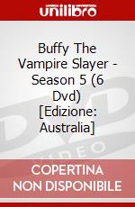 Buffy The Vampire Slayer - Season 5 (6 Dvd) [Edizione: Australia] dvd