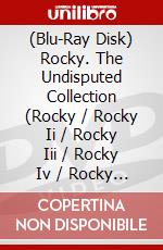 (Blu-Ray Disk) Rocky. The Undisputed Collection (Rocky / Rocky Ii / Rocky Iii / Rocky Iv / Rocky V / Rocky Balboa / Rocky Anthology Bonus Disc) brd