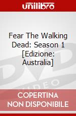 Fear The Walking Dead: Season 1 [Edizione: Australia] dvd