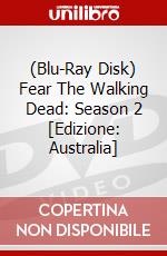 (Blu-Ray Disk) Fear The Walking Dead: Season 2 [Edizione: Australia] brd