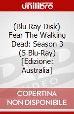 (Blu-Ray Disk) Fear The Walking Dead: Season 3 (5 Blu-Ray) [Edizione: Australia] brd