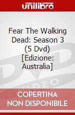 Fear The Walking Dead: Season 3 (5 Dvd) [Edizione: Australia] dvd