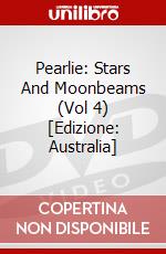 Pearlie: Stars And Moonbeams (Vol 4) [Edizione: Australia] dvd