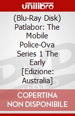 (Blu-Ray Disk) Patlabor: The Mobile Police-Ova Series 1 The Early [Edizione: Australia] brd