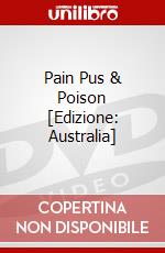 Pain Pus & Poison [Edizione: Australia] dvd