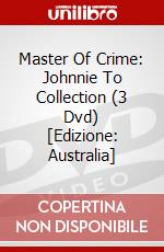 Master Of Crime: Johnnie To Collection (3 Dvd) [Edizione: Australia] dvd
