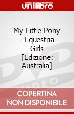 My Little Pony - Equestria Girls [Edizione: Australia] dvd