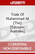 Trials Of Muhammad Ali (The) [Edizione: Australia] dvd