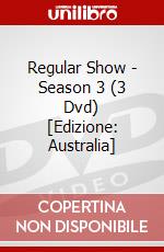 Regular Show - Season 3 (3 Dvd) [Edizione: Australia] dvd