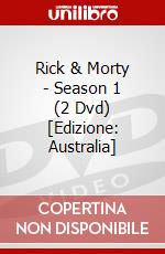 Rick & Morty - Season 1 (2 Dvd) [Edizione: Australia] dvd