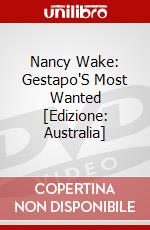 Nancy Wake: Gestapo'S Most Wanted [Edizione: Australia] dvd