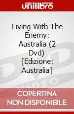 Living With The Enemy: Australia (2 Dvd) [Edizione: Australia] dvd