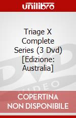 Triage X Complete Series (3 Dvd) [Edizione: Australia] dvd