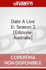Date A Live Ii: Season 2 [Edizione: Australia] dvd