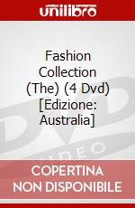 Fashion Collection (The) (4 Dvd) [Edizione: Australia] dvd