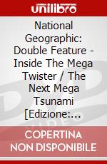 National Geographic: Double Feature - Inside The Mega Twister / The Next Mega Tsunami [Edizione: Australia] dvd