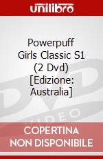 Powerpuff Girls Classic S1 (2 Dvd) [Edizione: Australia] dvd