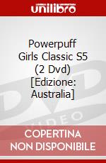 Powerpuff Girls Classic S5 (2 Dvd) [Edizione: Australia] dvd