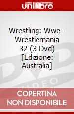 Wrestling: Wwe - Wrestlemania 32 (3 Dvd) [Edizione: Australia] dvd