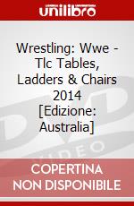 Wrestling: Wwe - Tlc Tables, Ladders & Chairs 2014 [Edizione: Australia] dvd