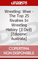 Wrestling: Wwe - The Top 25 Rivalries In Wrestling History (3 Dvd) [Edizione: Australia] dvd
