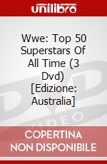 Wwe: Top 50 Superstars Of All Time (3 Dvd) [Edizione: Australia] dvd