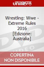 Wrestling: Wwe - Extreme Rules 2016 [Edizione: Australia] dvd