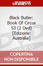 Black Butler: Book Of Circus S3 (2 Dvd) [Edizione: Australia] dvd