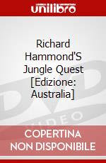 Richard Hammond'S Jungle Quest [Edizione: Australia] dvd