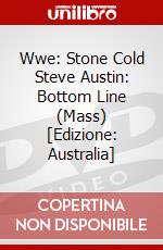 Wwe: Stone Cold Steve Austin: Bottom Line (Mass) [Edizione: Australia] dvd