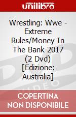 Wrestling: Wwe - Extreme Rules/Money In The Bank 2017 (2 Dvd) [Edizione: Australia] dvd