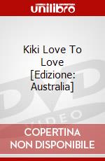 Kiki Love To Love [Edizione: Australia] dvd