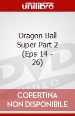 Dragon Ball Super Part 2 (Eps 14 - 26) dvd