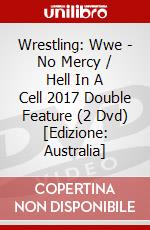 Wrestling: Wwe - No Mercy / Hell In A Cell 2017 Double Feature (2 Dvd) [Edizione: Australia] dvd