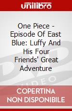 One Piece - Episode Of East Blue: Luffy And His Four Friends' Great Adventure dvd