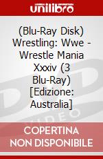 (Blu-Ray Disk) Wrestling: Wwe - Wrestle Mania Xxxiv (3 Blu-Ray) [Edizione: Australia] brd