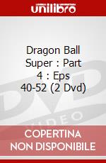Dragon Ball Super : Part 4 : Eps 40-52 (2 Dvd) dvd