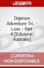 Digimon Adventure Tri. - Loss : Part 4 [Edizione: Australia] dvd