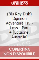(Blu-Ray Disk) Digimon Adventure Tri. - Loss : Part 4 [Edizione: Australia] brd