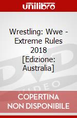 Wrestling: Wwe - Extreme Rules 2018 [Edizione: Australia] dvd