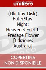(Blu-Ray Disk) Fate/Stay Night: Heaven'S Feel 1. Presage Flower  [Edizione: Australia] brd