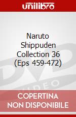 Naruto Shippuden Collection 36 (Eps 459-472) dvd