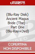 (Blu-Ray Disk) Ancient Magus Bride (The) - Part One (Blu-Ray+Dvd) brd