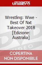 Wrestling: Wwe - Best Of Nxt Takeover 2018 [Edizione: Australia] dvd