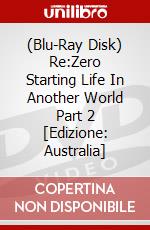 (Blu-Ray Disk) Re:Zero Starting Life In Another World Part 2  [Edizione: Australia] brd