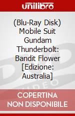 (Blu-Ray Disk) Mobile Suit Gundam Thunderbolt: Bandit Flower  [Edizione: Australia] brd