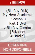 (Blu-Ray Disk) My Hero Academia - Season 3 Part 1 Dvd / Blu-Ray Combo [Edizione: Australia] brd